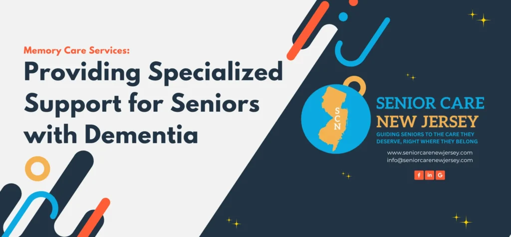 Memory Care Services_ Providing Specialized Support for Seniors with Dementia